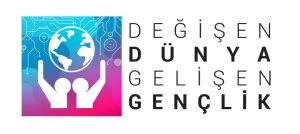 Değişen Dünya Gelişen Gençlik Projesi